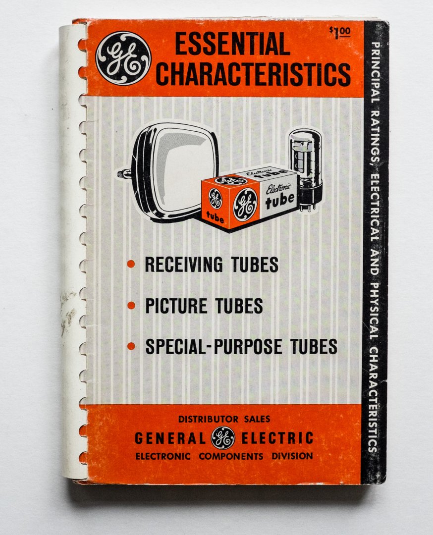 General Electric, Electronic Components Division - Essential characteristics - receiving tubes - picture tubes - special-purpose tubes - principal ratings, electrical and physical characteristics
