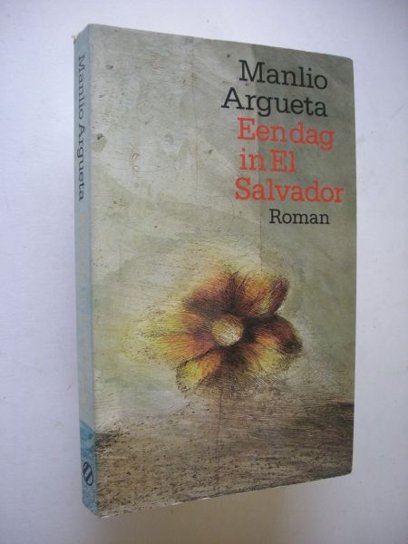 Argueta Manlio, vertaald uit het Spaans - Een dag in El Salvador, Roman