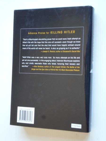 Moorehouse, Roger - Killing Hitler, the Plots, the Assassins, and the Dictator Who Cheated Death