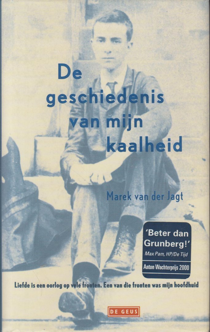 Jagt (Pseudoniem van Grunberg (born February 22, 1971 in Amsterdam), Arnon Yasha Yves (Arnon), Marek van der - De geschiedenis van mijn kaalheid - Hoe voelt het als jouw leugen de waarheid van de rest van de wereld wordt? In het begin vóelt het onbehaaglijk, maar die onbehaaglijkheid is van korte duur.