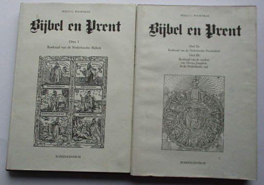 Poortman, Wilco C. - Bijbel en Prent. Deel I + Deel IIa / Deel IIb