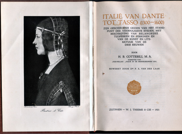 Cotterill, H.B. - Italië van Dante tot Tasso (1300-1600). Zijn geschiedenis gezien van het standpunt der voornaamste steden, met beschrijving van belangrijke tijdperken en personen en van de kunst en literatuur van de drie eeuwen