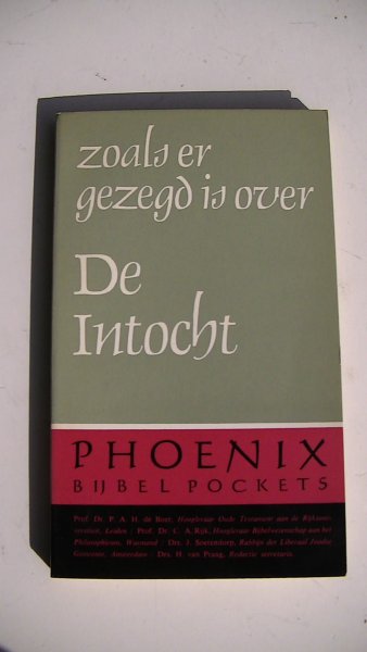 Boer, P.A.H. de e.a. - Phoenix bijbelpockets. / Deel 7. / Zoals er gezegd is over  De Intocht