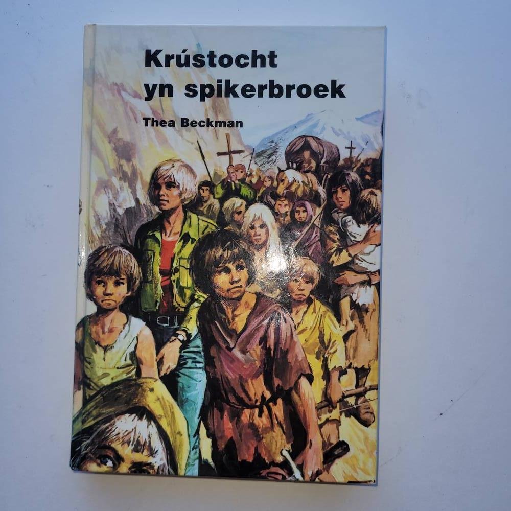 Beckman, Thea - Krustocht yn Spikerbroek