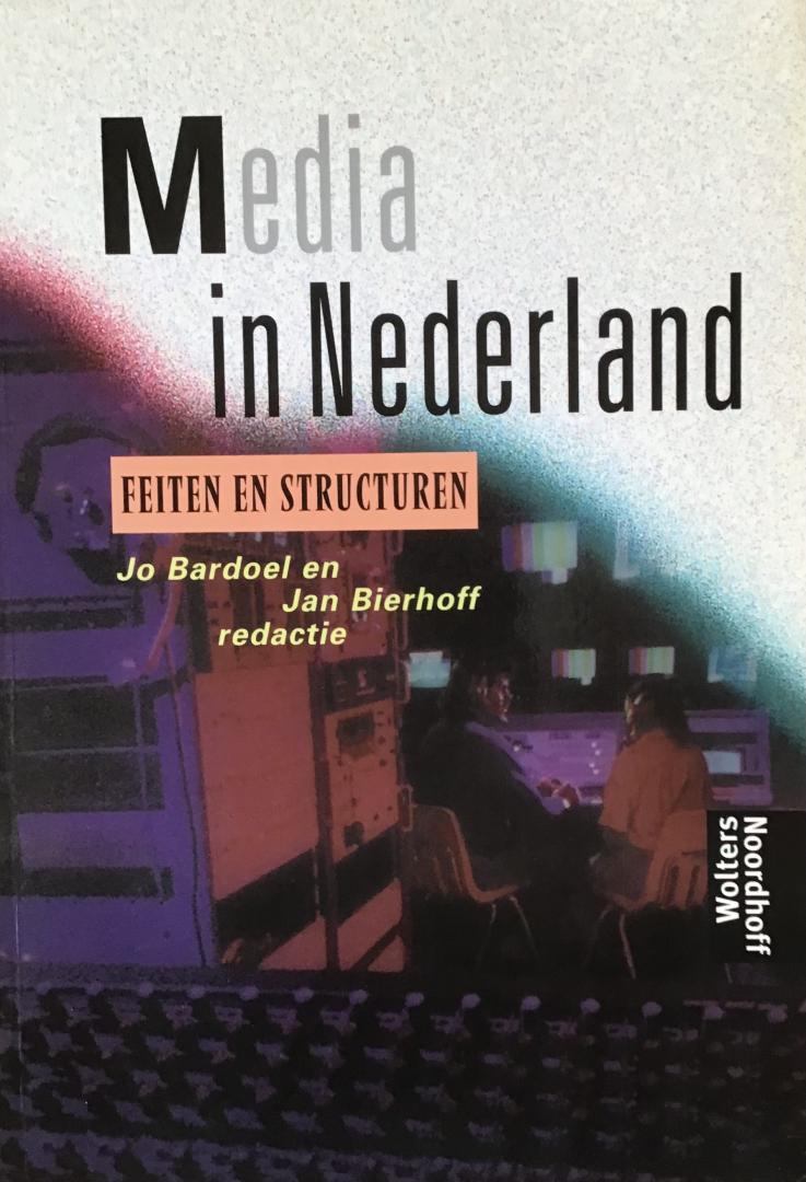 Jo Bardoel en Jan Bierhoff 9red.) - Media in Nederland - Feiten en structuren