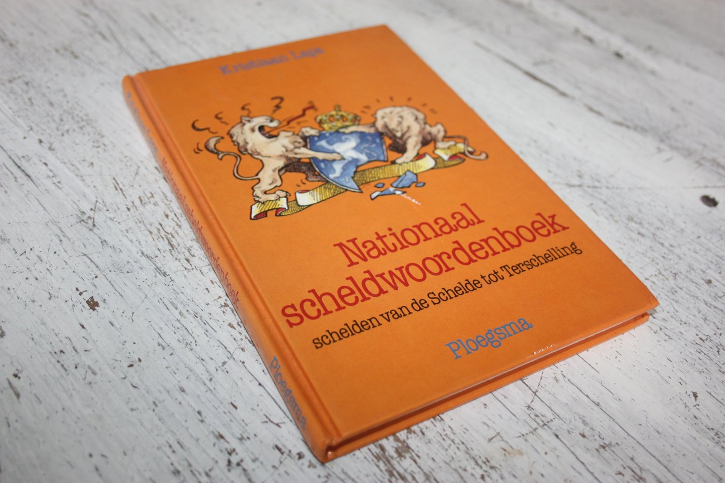 Laps, Kristiaan - Nationaal scheldwoordenboek / Schelden van de Schelde tot Terschelling