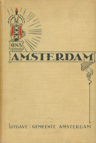 Does, dr. J.C. van der - Jager, J. de - Nolte, A.H. - Ons Amsterdam - De historische ontwikkeling van Amsterdam.