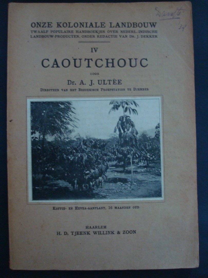Ultee, Dr. A.J. (“Directeur van het Bezoekisch Proefstation te Djember”) - Caoutchouc