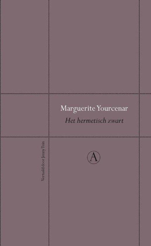 Yourcenar, Marguerite - Het hermetisch zwart