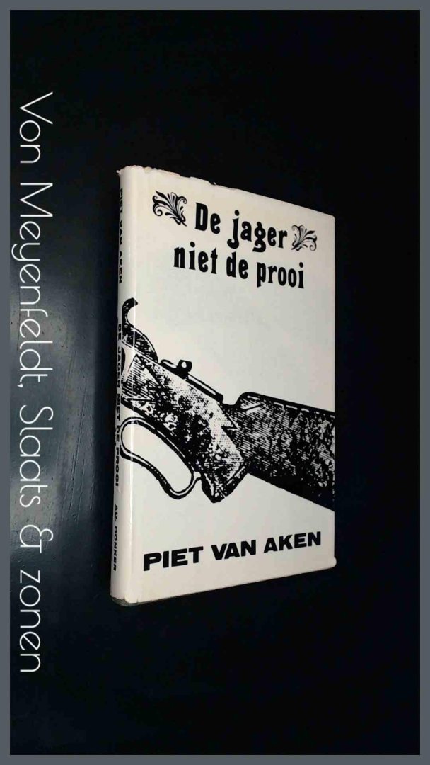 Aken, Piet Van - De jager, niet de prooi