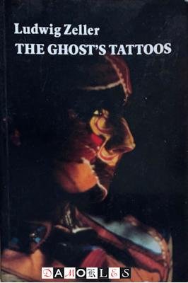 Ludwig Zeller - The Ghost's Tattoos