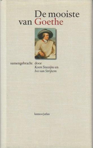Goethe, Johann Wolfgang von - De mooiste van Johann Wolfgang von Goethe. (prachtige tweetalige vertaling van Paul Claes en Erik Derycke, e.a.)
