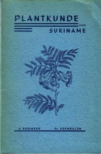 Boomker, A., Fr. Vermeulen, - Plantkunde voor Suriname
