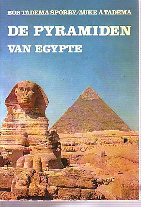 Tadema Sporry, Bob en Tadema Auke A. - De pyramiden van Egypte.