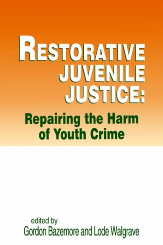 Lode Walgrave - Restorative Juvenile Justice: Repairing the Harm of Youth Crime / Repairing the Harm of Youth Crime