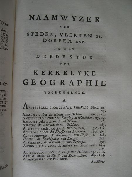 Bachiene, Willem Albert - Kerkelyke geographie der Vereenigde Nederlanden: In zich behelzende, eene Beschryvinge, van den staat der Synoden, Klassen en Gemeenten, Der Hervormde Kerke, in ons Vaderland, met veele byzonderheden (...) Kompleet in 4 delen.