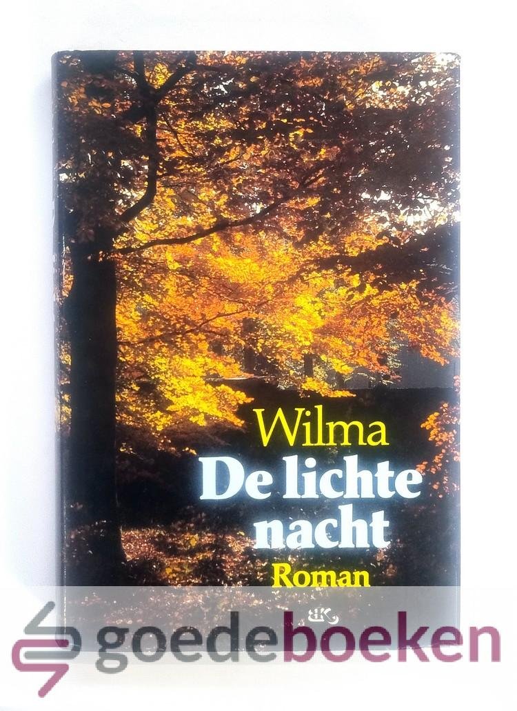Wilma (pseudoniem voor Willemina Vermaat), - De lichte nacht
