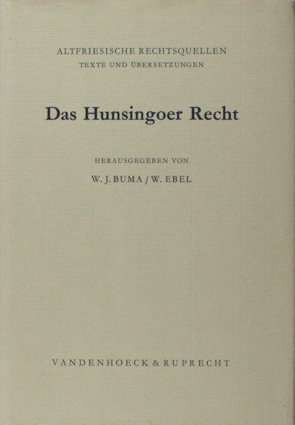 Buma, W.J. & W. Ebel. - Das Hunsingoer Recht.