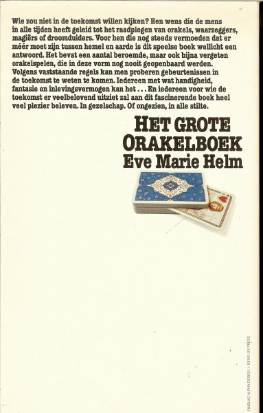 Helm, Eve Marie vertaald door Ineke Hendriks - Het grote Orakelboek. kaartleggen, koffiedik kijken, handlezen, astrologie en vele andere wegen om met elkaar in de toekomst te kijken.