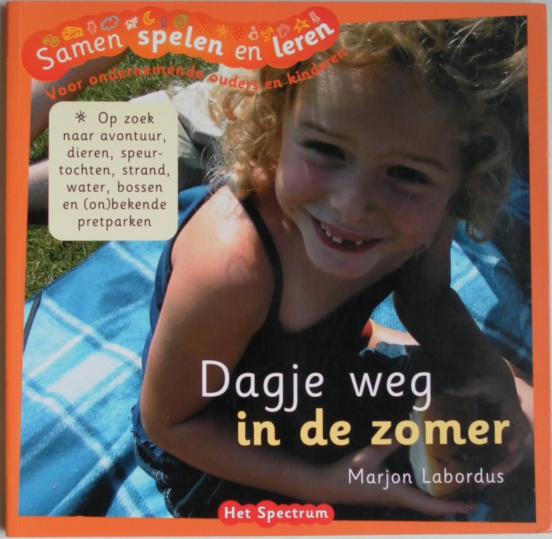 Labordus Marjon,illustraties Camp Patricia van de - Dagje weg in de zomer Op zoek naar avontuur dieren bossen en onbekende en bekende pretparken