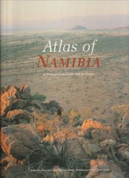 MENDELSOHN, JOHN...ET AL - Atlas of Namibia. A portrait of the land and its people