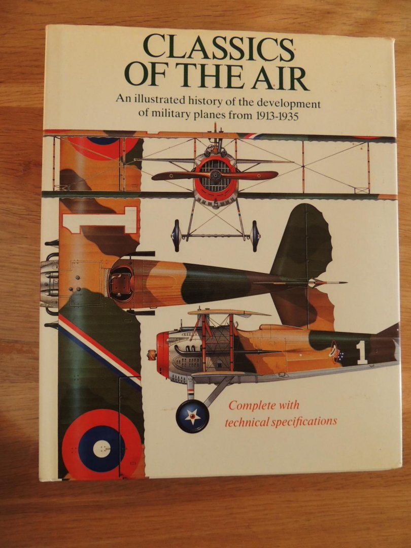 Cacutt Len - Classics of the air : an illustrated history of the development of military planes from 1913-1935