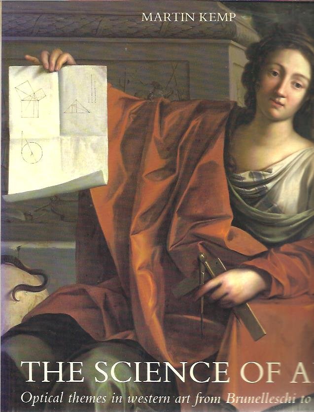 KEMP, Martin - The science of art. Optical themes in western art from Brunelleschi to Seurat.