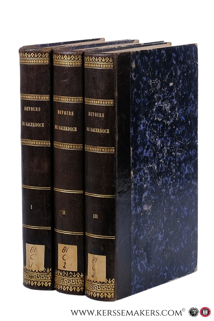 Mathieu, L'Abbé. - Devoirs du Sacerdoce, ou traité de la dignité, de la perfection, des obligations, charges, offices et ministères du prêtre catholique... [ 3 volumes ].