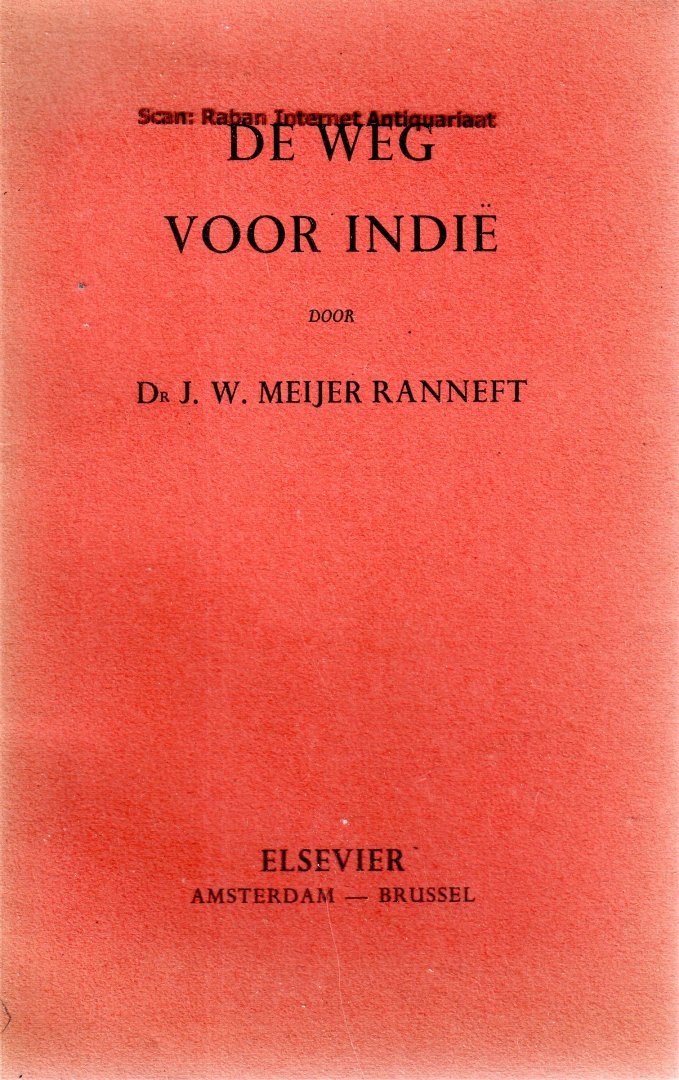 Meijer Ranneft, Dr. J.W. - De weg voor Indië