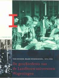 Haar, J. van der en Faber, J.A. - De geschiedenis van de landbouwuniversiteit Wageningen 3 delen