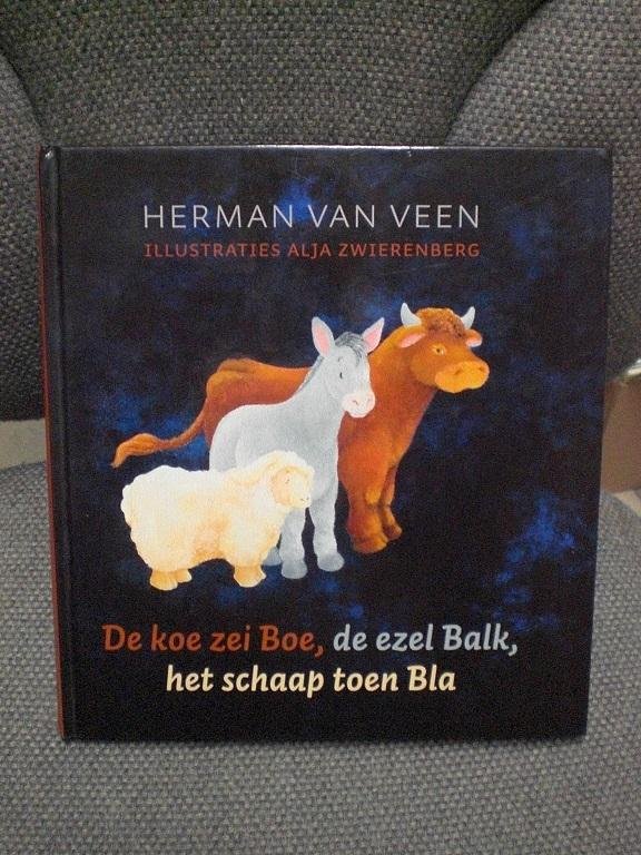 Herman van Veen Illustraties Alja Zwierenburg - De koe zei Boe, de ezel Balk, het schaap toen Bla