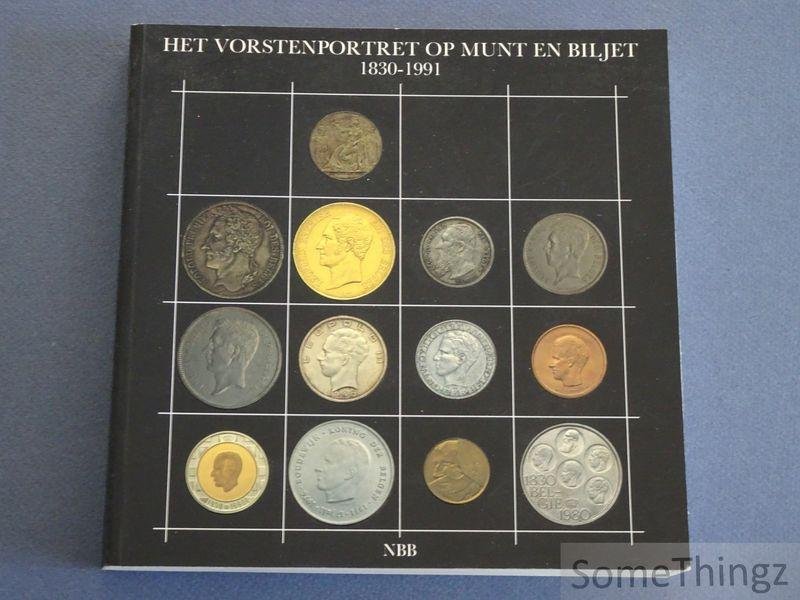 N/A. - Nationale Bank van België. Dienst Verzamelingen en Letterkundige Bibliotheek - Het vorstenportret op munt en biljet, 1830-1991.