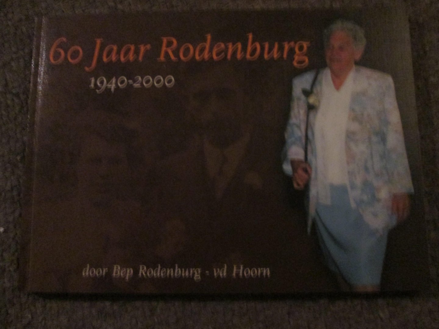 Rodenburg - van der Hoorn , Bep - 60 JAAR RODENBURG 1940 - 2000