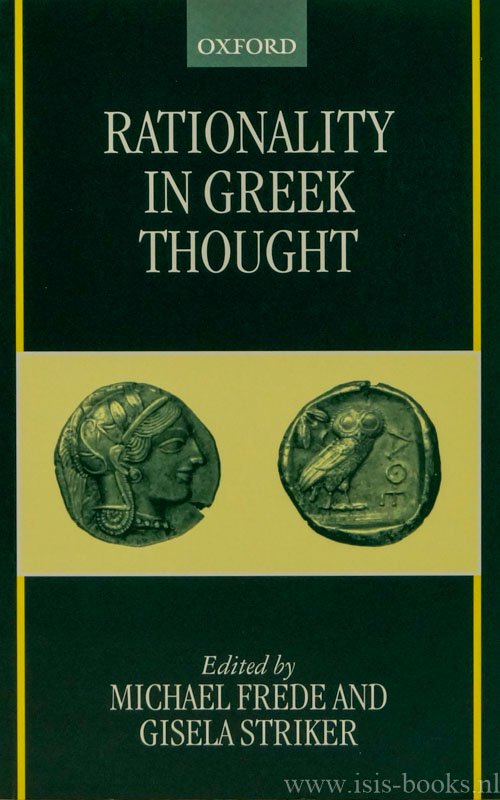 FREDE, M., STRIKER, G., (ED.) - Rationality in Greek thought.
