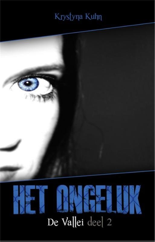 Kuhn, Krystyna - Het ongeluk. De vallei deel 2