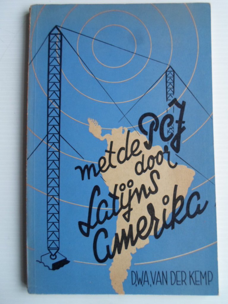 Kemp, D.W.A.van der - Met de PCJ door Latijns Amerika