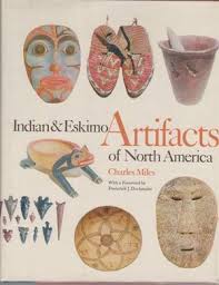 ch.miles - indian and eskimo artifacts of north america