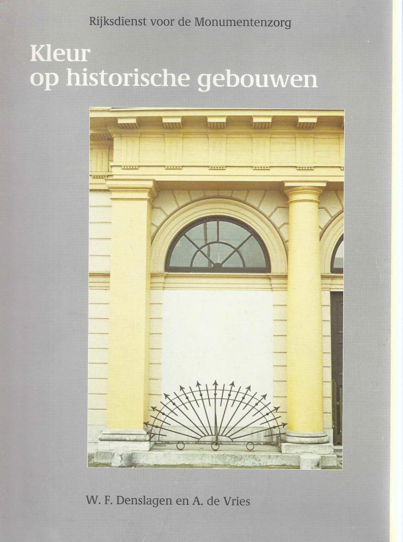 Denslagen, Wim F. en A. de Vries - Kleur op historische gebouwen. De uitwendige afwerking met pleister en verf tussen 1200 en 1940.
