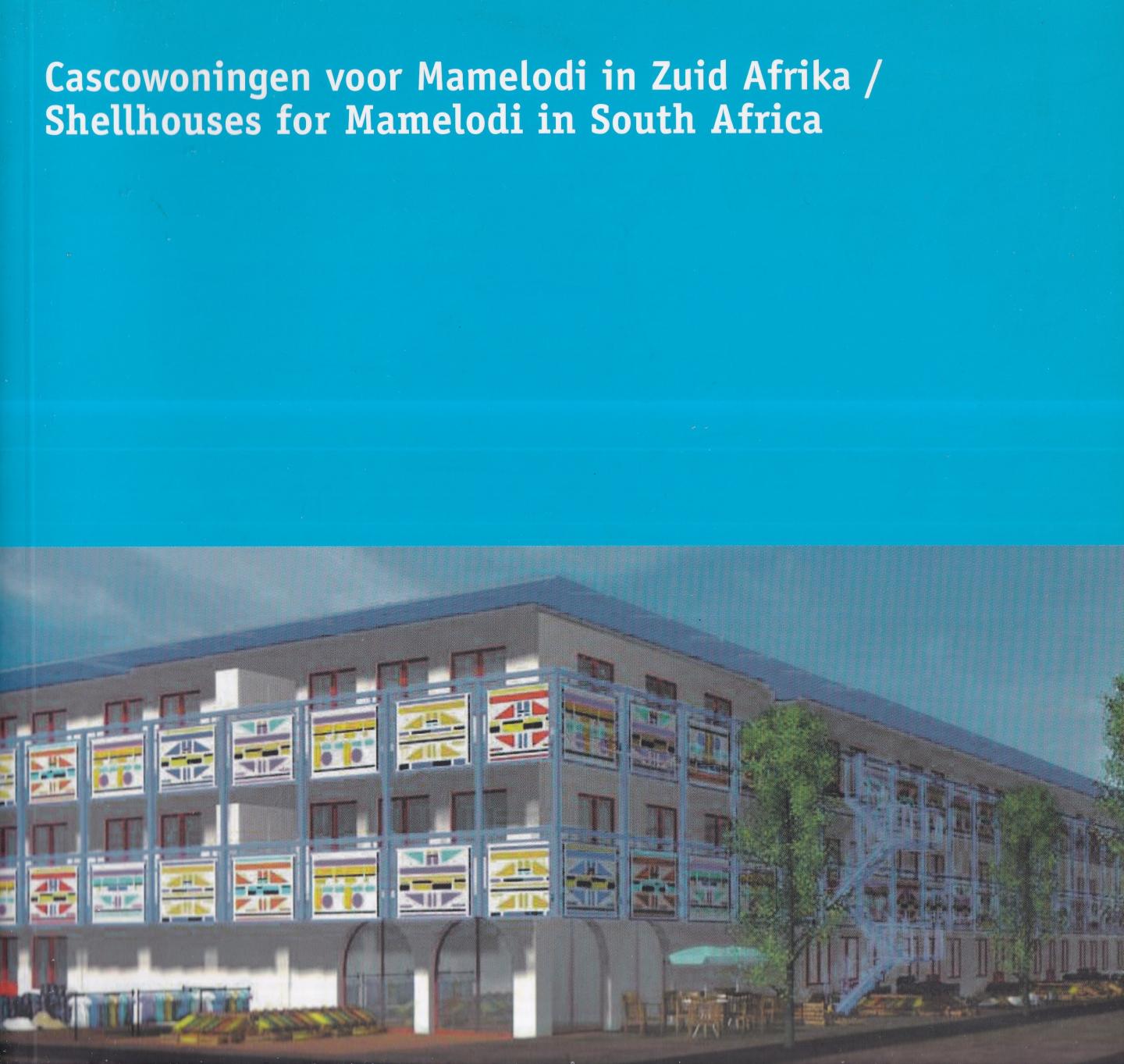 Stigt, J. van & Verhoef, Leo W.G. - Cascowoningen voor Mamelodi in Zuid Afrika / Shellhouses for Mamelodi in South Africa