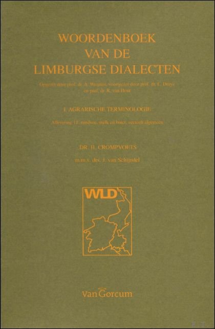 CROMPVOETS, DRS. H. - WOORDENBOEK VAN DE LIMBURGSE DIALECTEN.