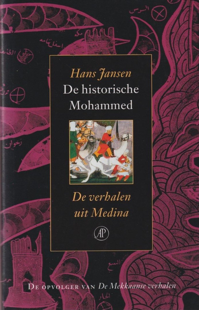 Jansen, Hans - De historische Mohammed: de verhalen uit Medina