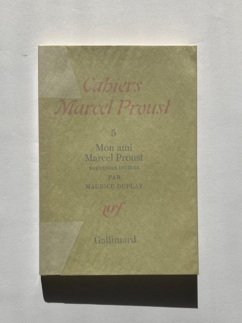 Duplay, Maurice - Cahiers Marcel Proust n° 5: Mon ami Marcel Proust, souvenirs intimes