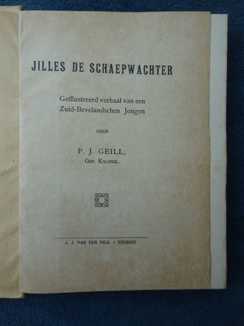 Geill, P.J.. - Jilles de Schaepwachter. Geïllustreerd verhaal van een Zuid-Bevelandschen jongen.