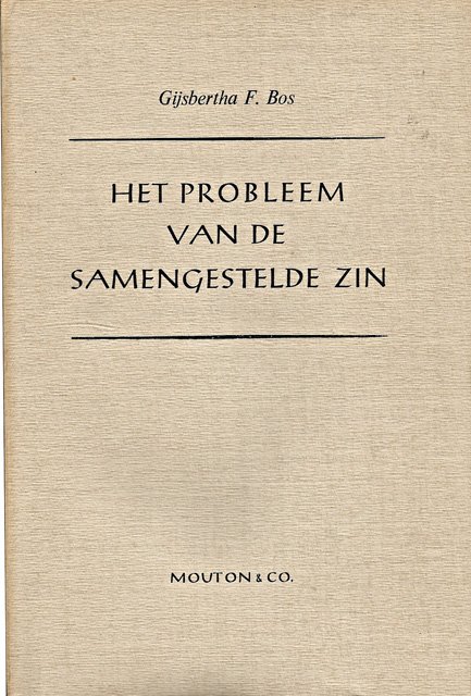 Bos, G.F. - Het probleem van de samengestelde zin. Diss.