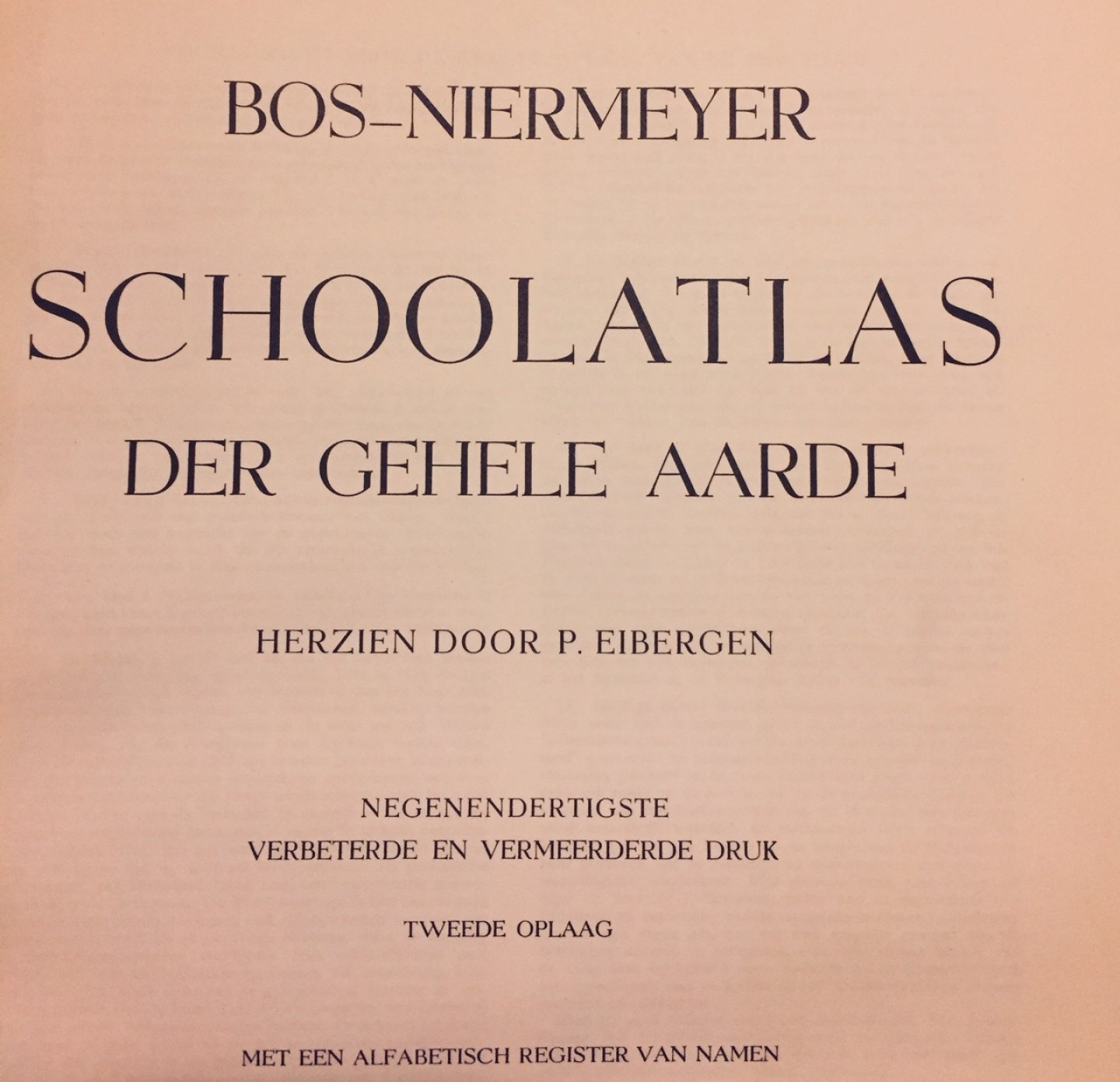 Bos, P.R.    Niermeyer J.F.  Herzien door P. Eibergen - Atlas der gehele aarde. / Schoolatlas der gehele aarde.