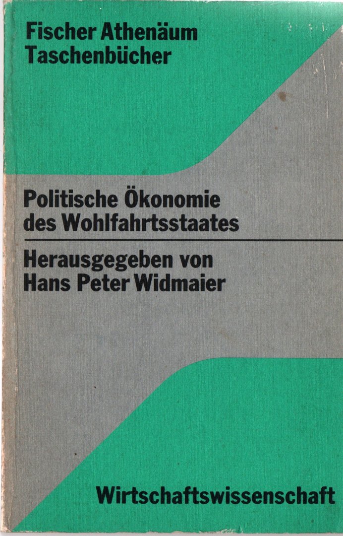 Widmaier, Hans Peter - Politische Ökonomie des Wohlfahrtsstaates,1974