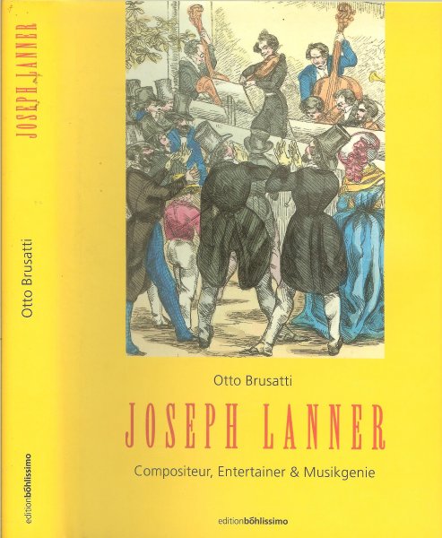 Brusatti  Otto .. Gemeinsam mit Isabella Sommer  foto Lanner mit Geige 1843 - Joseph Lanner: Compositeur, Entertainer & Musikgenie