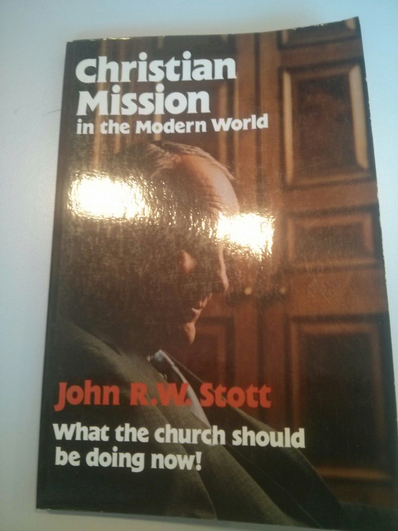 Stott, John - Christian Mission in the Modern World