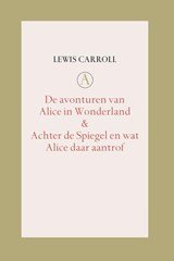 De Avonturen van Alice in Wonderland / Achter de Spiegel en wat Alice daar aantrof - samen met : Martin Gardner, Aantekeningen bij Alice