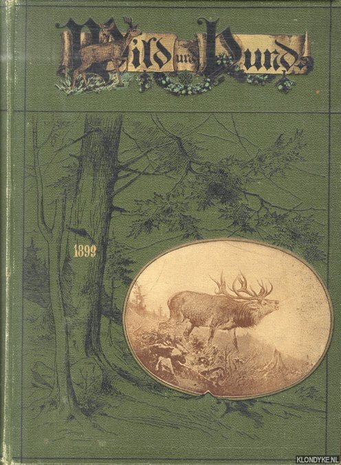 Parey, Paul - Wild und Hund - V. Jahrgang 1899